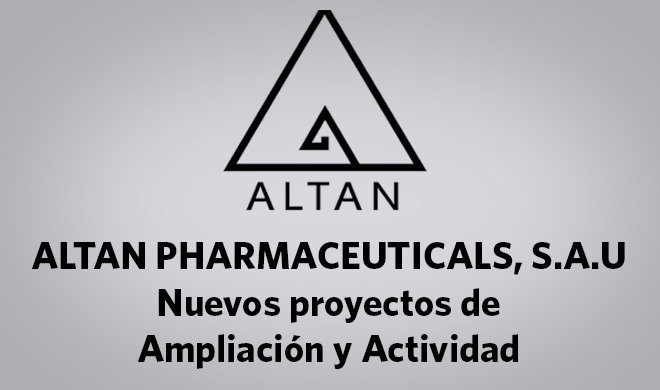 ALTAN PHARMACEUTICALS, S.A.U selects AC Ingenieros for its new expansion projects in Casarrubios del Monte