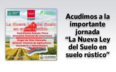 Acudimos a la jornada «La Nueva Ley del Suelo» que afecta muy significativamente al suelo rústico