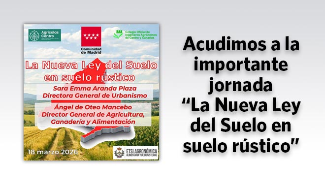 Acudimos a la jornada «La Nueva Ley del Suelo» que afecta muy significativamente al suelo rústico