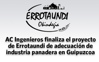 AC Ingenieros finaliza el proyecto de Errotaundi de adecuación de industria panadera en Guipuzcoa