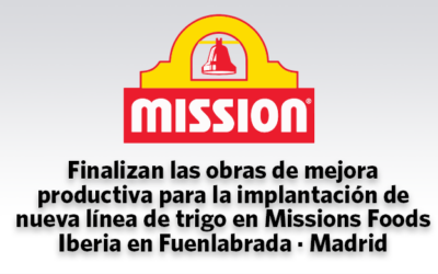 Finalizan las obras de mejora productiva para la implantación de nueva línea de trigo en Missions Foods Iberia en Fuenlabrada · Madrid